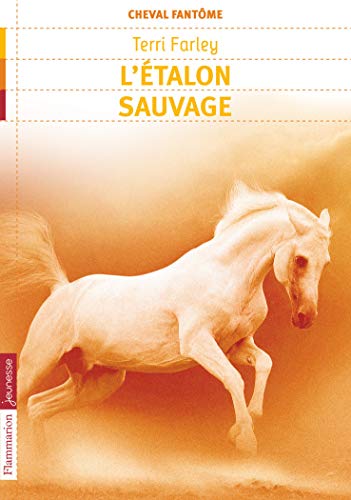 Cheval fantÃ´me: L'Ã©talon sauvage (1) (9782081238688) by Farley, Terri