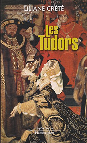 Stock image for Les Tudors (Au fil de l'Histoire) (French Edition) for sale by Better World Books