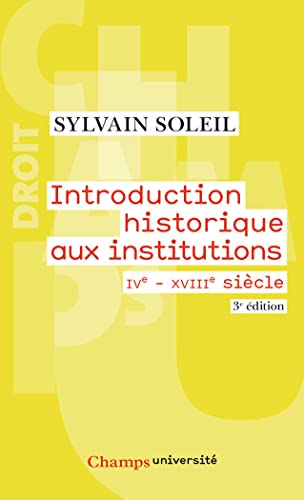 Beispielbild fr Introduction historique aux institutions : IVe-XVIIIe sicle zum Verkauf von Ammareal