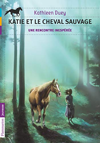 Beispielbild fr Katie et le cheval sauvage, Tome 1 : Une rencontre inespre zum Verkauf von medimops