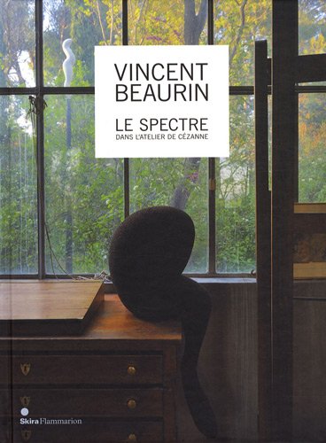 Stock image for Vincent Beaurin, Le Spectre Dans L'atelier De Czanne for sale by RECYCLIVRE