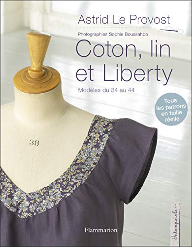 Stock image for Coton, lin et liberty: MODLES DU 34 AU 44 for sale by LeLivreVert