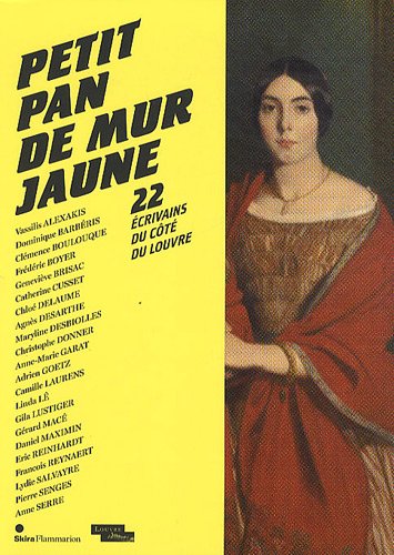 Stock image for Petit pan de mur jaune : 22 crivains du ct du Louvre for sale by Ammareal