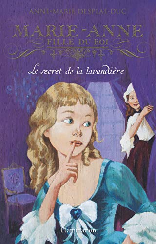 Beispielbild fr Marie-Anne, fille du roi, Tome 3 : Le secret de la lavandire zum Verkauf von Ammareal