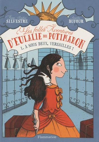 Beispielbild fr Les folles aventures d'Eulalie de Potimaron, Tome 1 : A nous deux, Versailles ! zum Verkauf von medimops