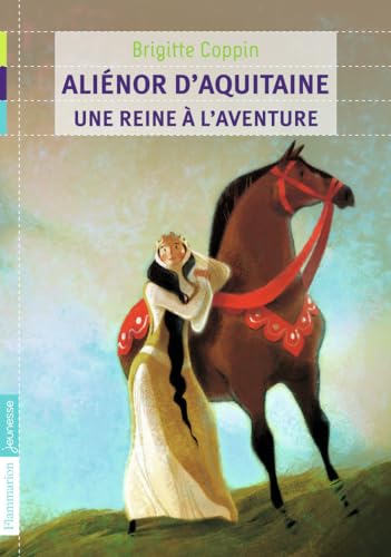 9782081243545: Alinor d'Aquitaine, une reine  l'aventure (French Edition)