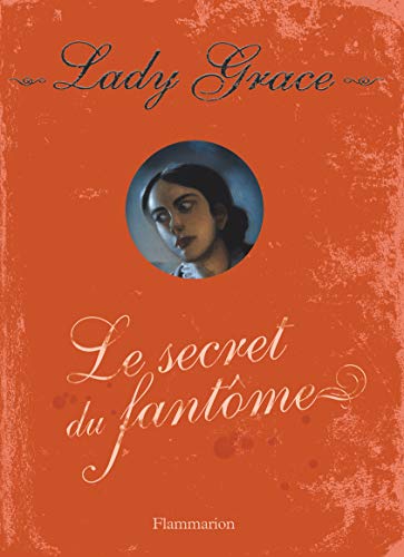 Beispielbild fr Lady Grace, Tome 8 : Le secret du fantme zum Verkauf von Ammareal