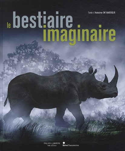 Stock image for Le Bestiaire Imaginaire : L'animal Dans La Photographie, De 1850  Nos Jours for sale by RECYCLIVRE