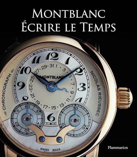 Stock image for MONTBLANC : ECRIRE LE TEMPS. for sale by Burwood Books