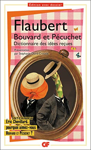 Beispielbild fr Bouvard Et Pcuchet : Avec Des Fragments Du Second Volume, Dont Le Dictionnaire Des Ides Reues zum Verkauf von RECYCLIVRE