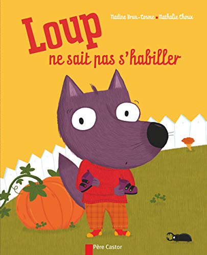 9782081245327: Loup ne sait pas s'habiller