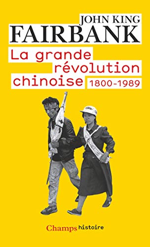 Beispielbild fr La grande rvolution chinoise : 1800-1989 zum Verkauf von medimops