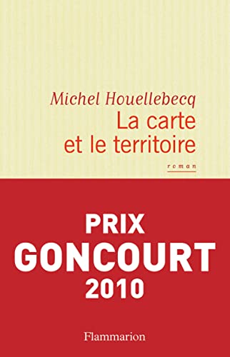 Stock image for La carte et le territoire (Prix Goncourt 2010) for sale by WorldofBooks