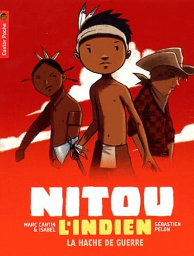 Beispielbild fr NITOU L'INDIEN - LA HACHE DE GUERRE T13 zum Verkauf von Ammareal