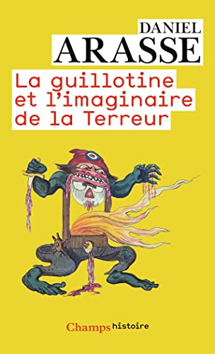 Imagen de archivo de La Guillotine et l'imaginaire de la Terreur a la venta por WorldofBooks