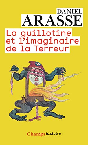 Stock image for La Guillotine et l'imaginaire de la Terreur for sale by WorldofBooks