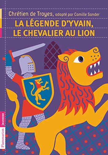 Beispielbild fr La lgende d'Yvain, le chevalier au lion zum Verkauf von Ammareal