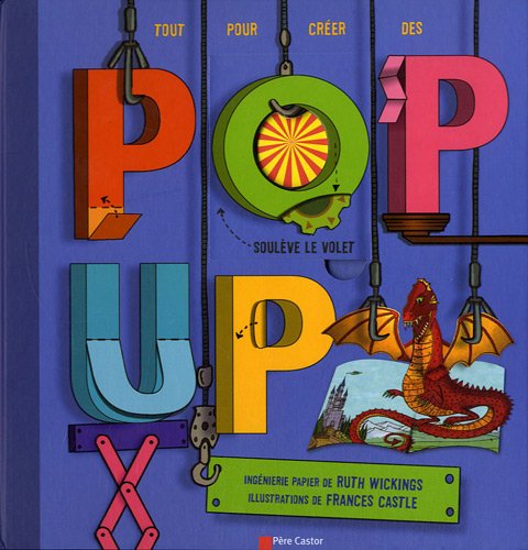 Imagen de archivo de Pop-up: Tout pour crer toi-mme tes pop-up ! a la venta por LeLivreVert