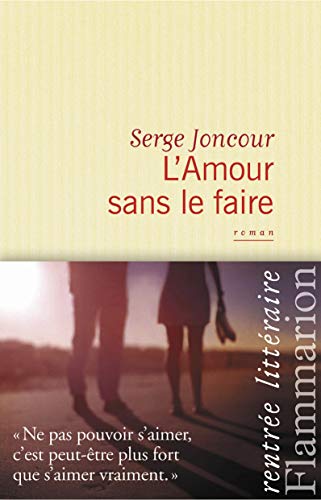 Imagen de archivo de L'Amour sans le faire [Paperback] Joncour, Serge a la venta por LIVREAUTRESORSAS
