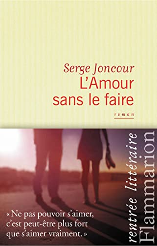 Stock image for L'Amour sans le faire [Paperback] Joncour, Serge for sale by LIVREAUTRESORSAS