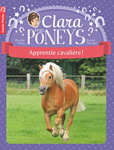 Beispielbild fr Clara et les poneys, Tome 1 : Apprentie cavalire ! zum Verkauf von medimops