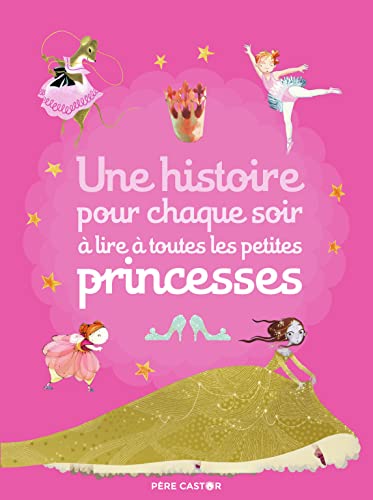 Stock image for Une histoire pour chaque soir a lire aux petites princesses for sale by AwesomeBooks