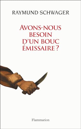 Beispielbild fr Avons-nous besoin d'un bouc missaire ? zum Verkauf von Gallix