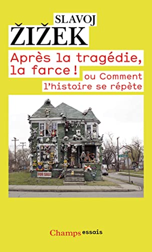 Beispielbild fr Aprs la tragdie, la farce!: ou comment l'histoire se rpte zum Verkauf von Librairie Th  la page