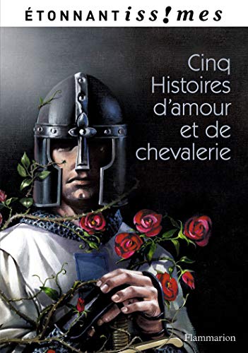 Imagen de archivo de Cinq Histoires d'amour et de chevalerie : D'aprs les Lais de Marie de France a la venta por Ammareal