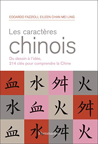Beispielbild fr Les caractres chinois : Du dessin  l'ide, 214 caractres pour comprendre la Chine zum Verkauf von medimops