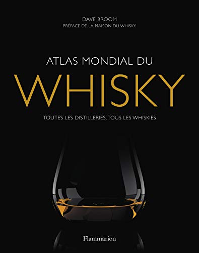 Stock image for Atlas Mondial Du Whisky : Toutes Les Distilleries, Tous Les Whiskies for sale by RECYCLIVRE