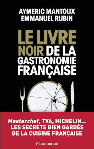 Beispielbild fr Le Livre noir de la gastronomie franaise zum Verkauf von medimops