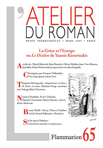 Beispielbild fr REVUE L'ATELIER DU ROMAN T.65 LA GRECE ET L'EUROPE DANS LE DICOLON DE YANNIS KI zum Verkauf von LiLi - La Libert des Livres