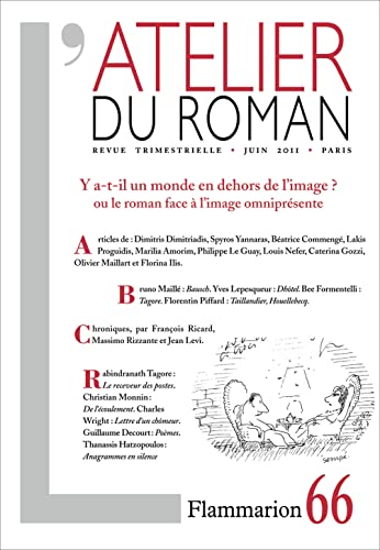 Stock image for L'atelier du roman, N 66, Juin 2011 : Y a-t-il un monde en dehors de l'image ? ou le roman face  l'image omniprsente ? for sale by Revaluation Books