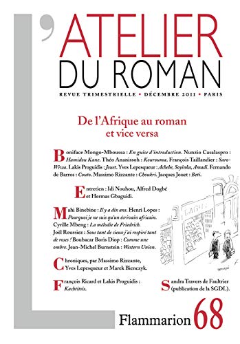 Beispielbild fr L'atelier du roman, N 68, Dcembre 2011 : De l'Afrique au roman et vice versa zum Verkauf von Revaluation Books