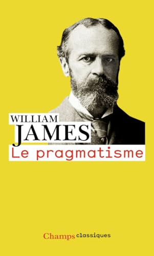 Stock image for Le Pragmatisme: Un nouveau nompour d'anciennes manires de penser for sale by Librairie l'Aspidistra