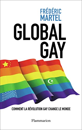 9782081256590: Global Gay : Comment la rvolution gay change le monde