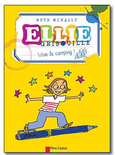Stock image for Ellie gribouille : Vive le camping ! for sale by Ammareal