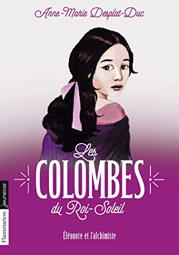 Beispielbild fr Les Colombes du Roi-Soleil, Tome 6 : Elonore et l'alchimiste zum Verkauf von Librairie Th  la page