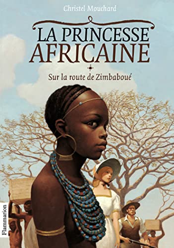 Stock image for La Princesse africaine, Tome 1 : Sur la route de Zimbabou for sale by Ammareal