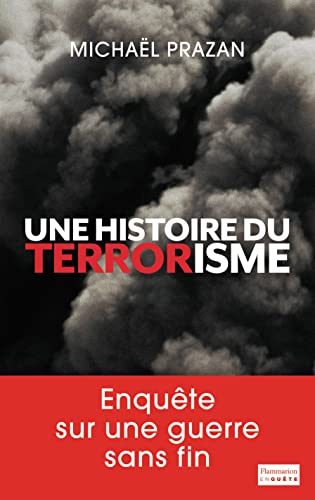 Beispielbild fr Une Histoire Du Terrorisme, 1945-2011 zum Verkauf von RECYCLIVRE