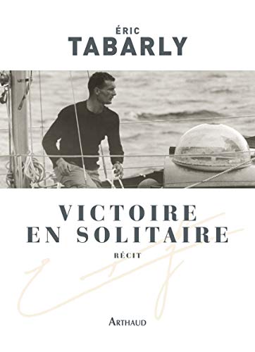 Beispielbild fr Victoire en solitaire : Atlantique 1964 zum Verkauf von medimops