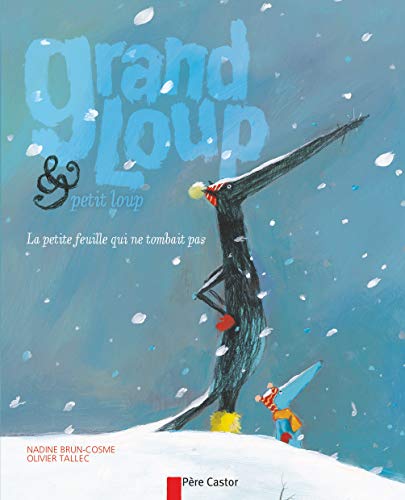 Stock image for Grand loup & petit loup : La petite feuille qui ne tombait pas for sale by medimops