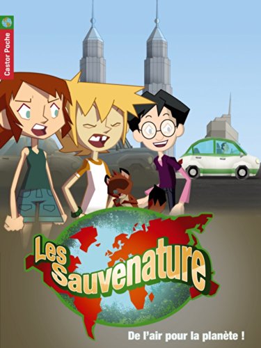Stock image for LES SAUVENATURE TV T5 - DE L'AIR POUR LA PLANETE for sale by Ammareal