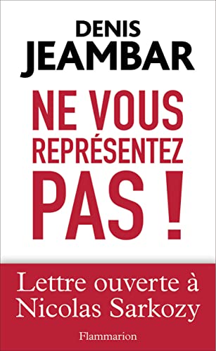 9782081264878: Ne vous reprsentez pas ! Lettre ouverte  Nicolas Sarkozy