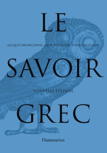 Stock image for Le savoir grec - dictionnaire critique. Nouvelle dition for sale by Librairie de l'Avenue - Henri  Veyrier