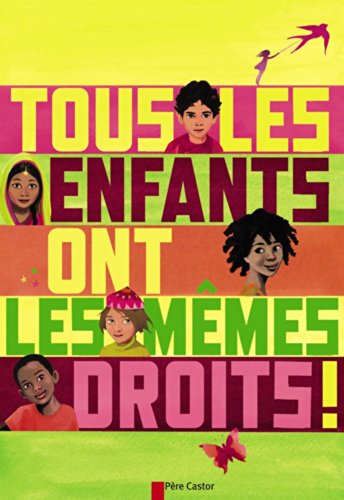 Beispielbild fr Tous les enfants ont les m ªmes droits ! zum Verkauf von Bookmans