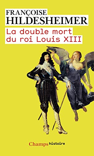 Beispielbild fr La Double Mort Du Roi Louis Xiii zum Verkauf von RECYCLIVRE