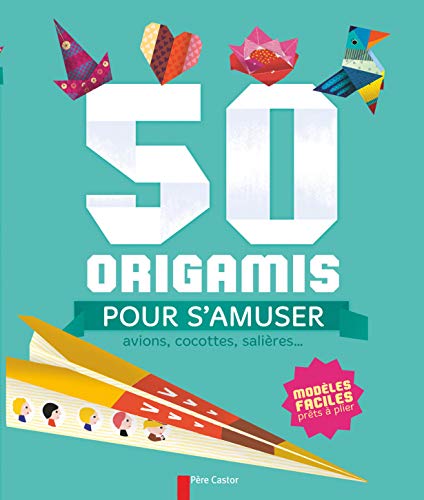 9782081265615: 50 origamis pour s'amuser : Avions, cocottes, salires...