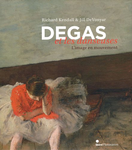 Beispielbild fr Degas et les danseuses: L'IMAGE EN MOUVEMENT zum Verkauf von Ludilivre Photobooks